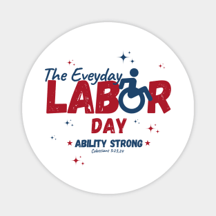 The Everyday Labor Day - Wheelchair Users Magnet